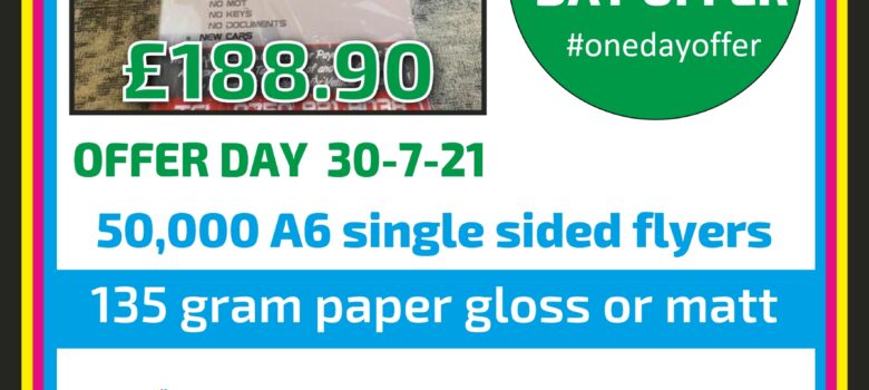 #onedayoffer 50,000 A6 flyers bargain price