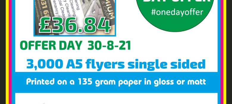 #onedayoffer 3,000 A5 single sided flyers leaflets
