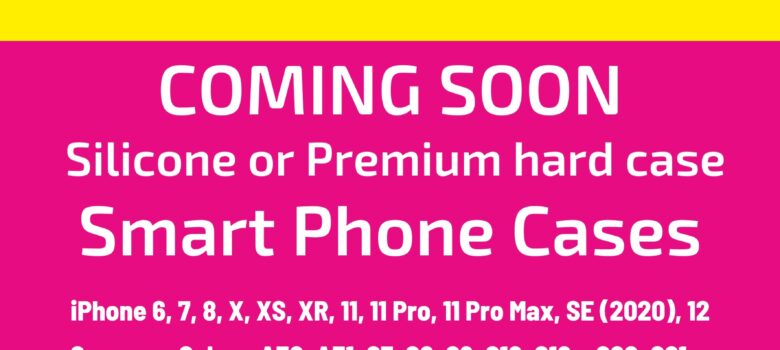 coming soon printed smart phone cases