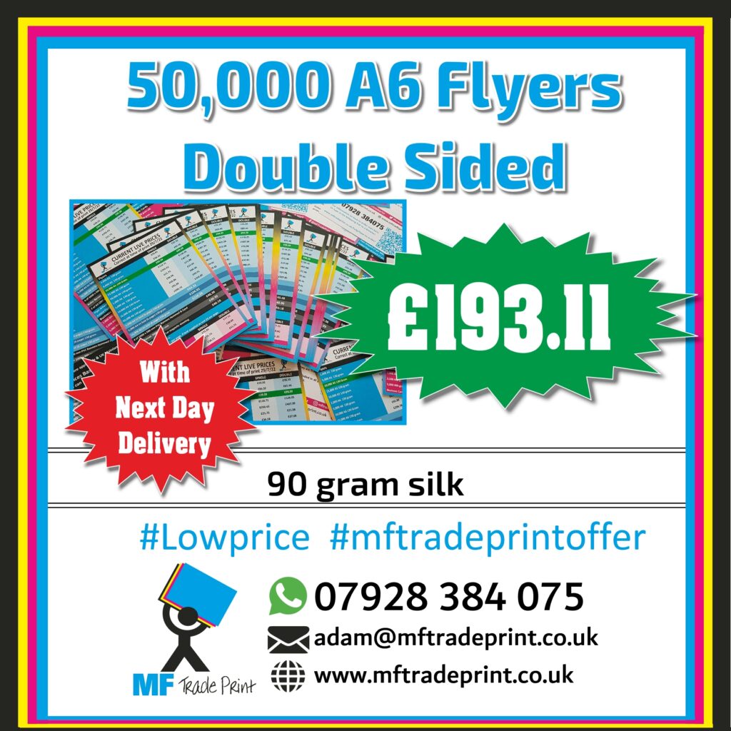 50,000 A6 double sided flyers 90 gram silk with next day delivery